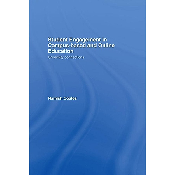 Student Engagement in Campus-Based and Online Education, Hamish Coates