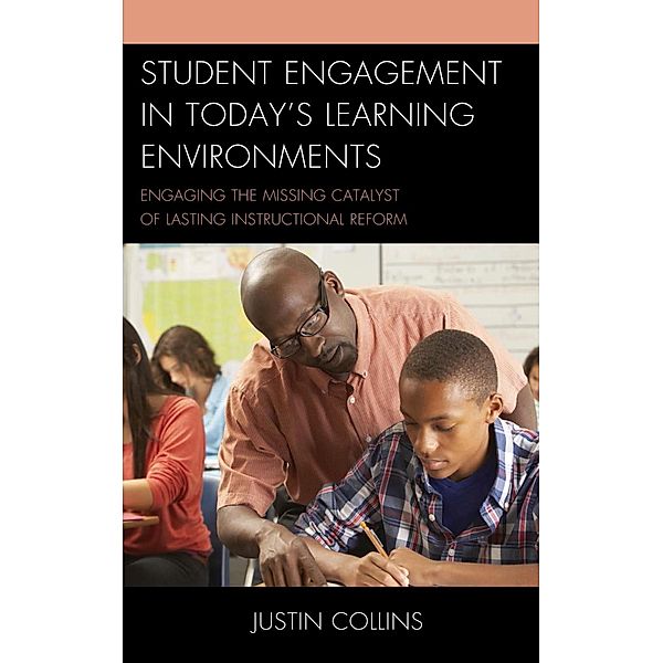Student Engagement in Today's Learning Environments, Justin A. Collins