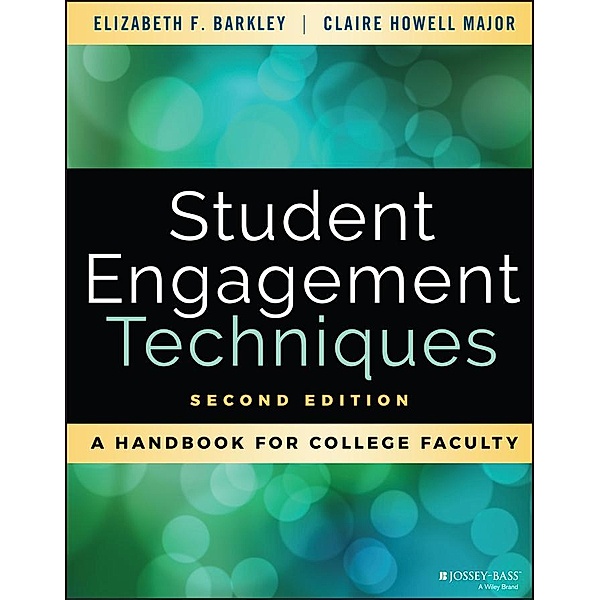 Student Engagement Techniques, Elizabeth F. Barkley, Claire H. Major