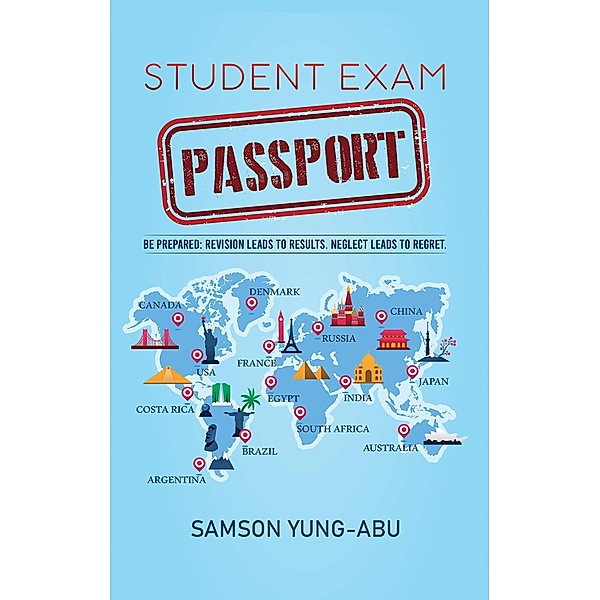 Student Exam Passport / Austin Macauley Publishers, Samson Yung-Abu