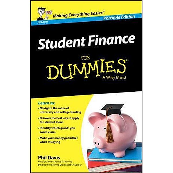 Student Finance For Dummies - UK, UK Edition, Phil Davis