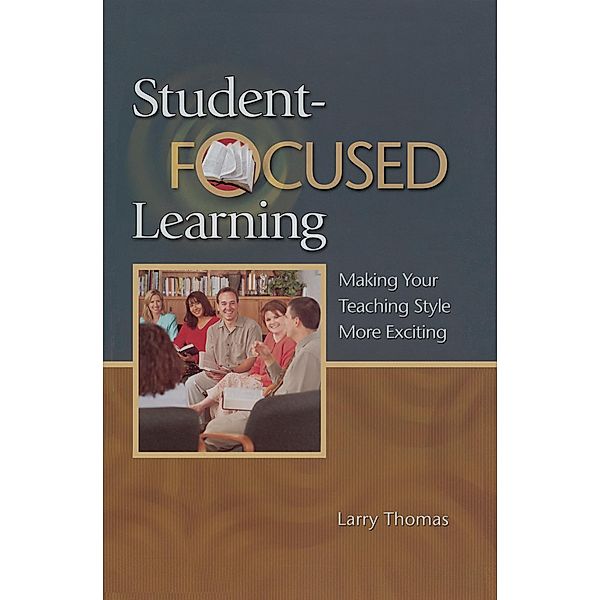 Student-Focused Learning, Larry Thomas