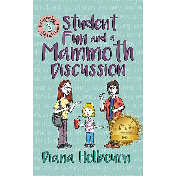 Student Fun and a Mammoth Discussion (Becky Bexley the Child Genius, #3) / Becky Bexley the Child Genius, Diana Holbourn