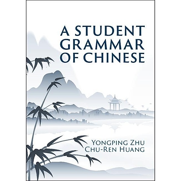 Student Grammar of Chinese, Yongping Zhu, Chu-ren Huang