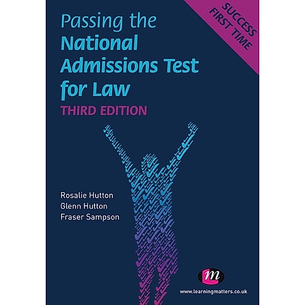 Student Guides to University Entrance Series: Passing the National Admissions Test for Law (LNAT), Glenn Hutton, Fraser Sampson, Rosalie Hutton