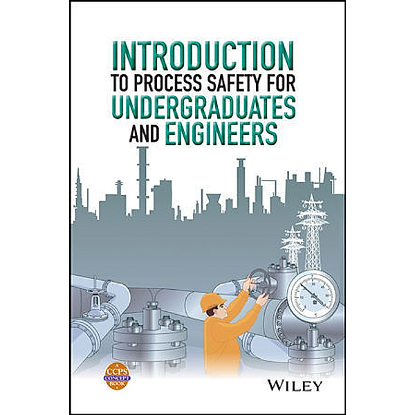 Student Handbook for Process Safety, Center for Chemical Process Safety (CCPS)