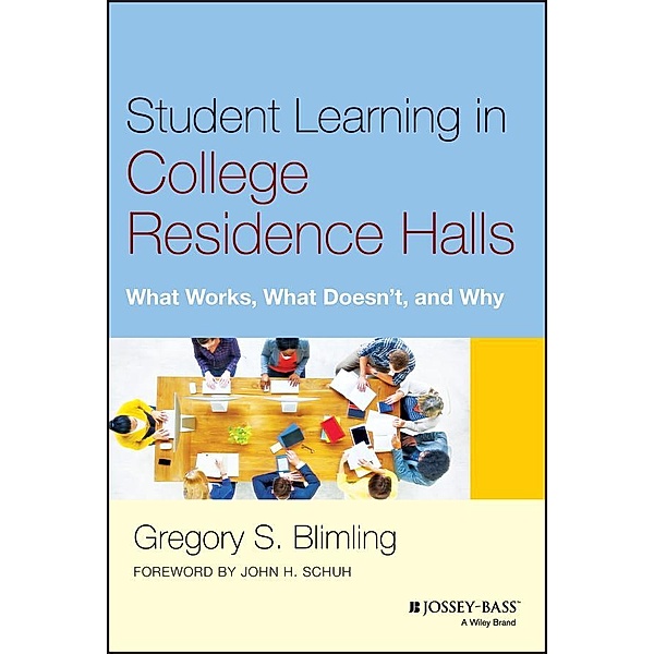 Student Learning in College Residence Halls, Gregory S. Blimling