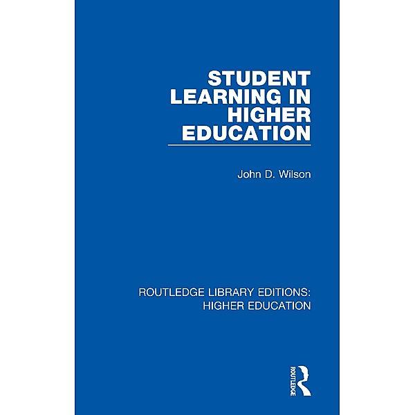 Student Learning in Higher Education, John Wilson