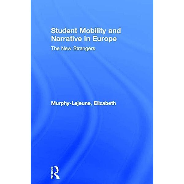 Student Mobility and Narrative in Europe, Elizabeth Murphy-Lejeune
