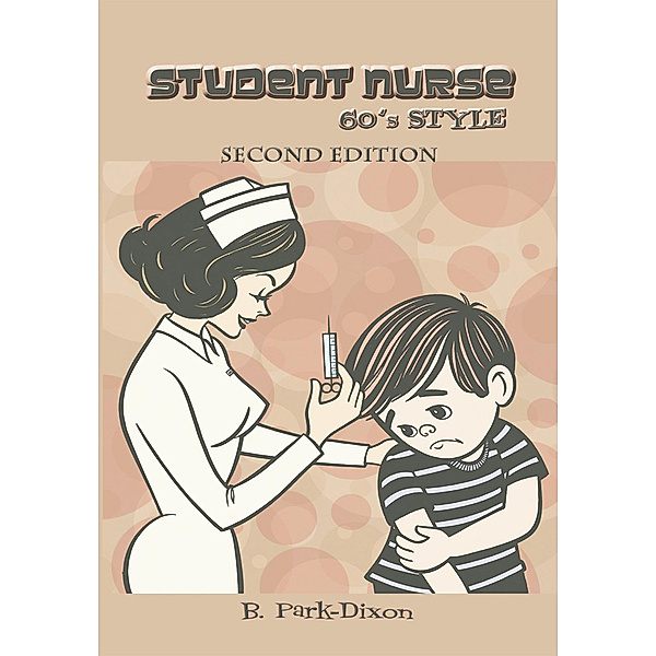 Student Nurse 60'S Style, B. Park-Dixon
