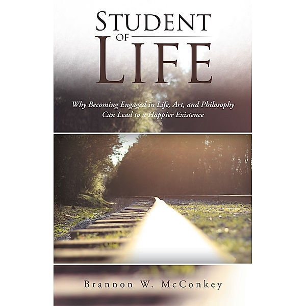 Student of Life, Brannon W. McConkey