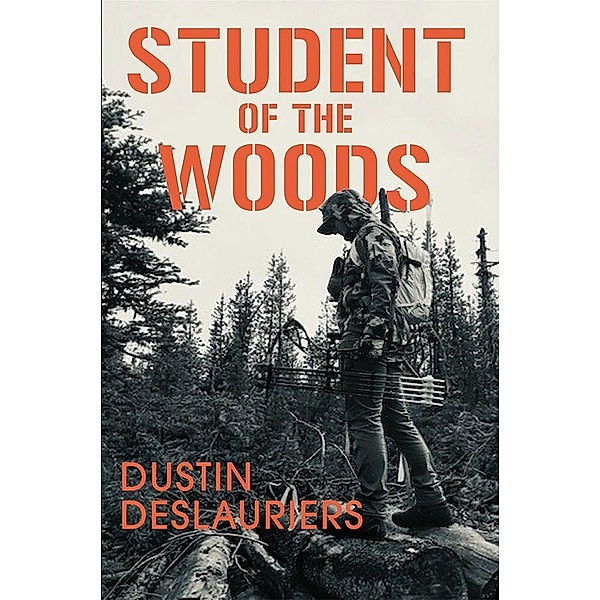 Student of the Woods, Dustin DesLauriers