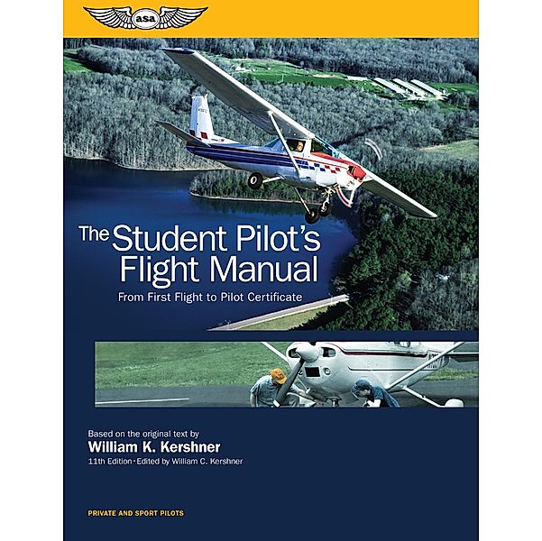 Student Pilot's Flight Manual, William K. Kershner