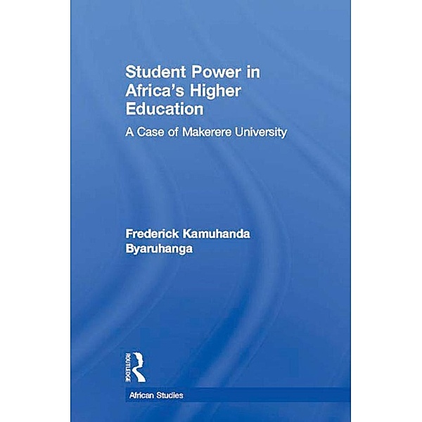 Student Power in Africa's Higher Education, Frederick K. Byaruhanga