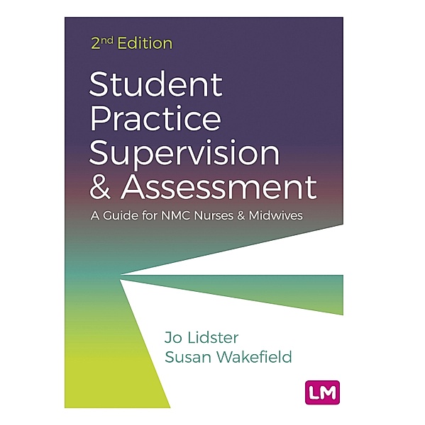 Student Practice Supervision and Assessment, Jo Lidster, Susan Wakefield