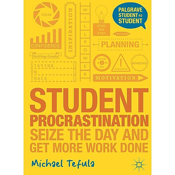 Student Procrastination / Palgrave Student to Student, Michael Tefula