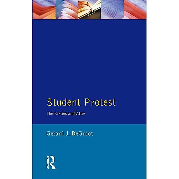 Student Protest, Gerard J. De Groot