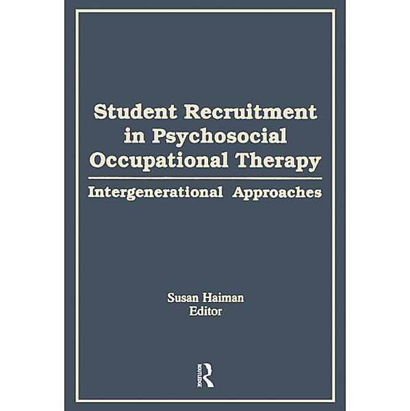 Student Recruitment in Psychosocial Occupational Therapy, Susan Haiman, Diane Gibson