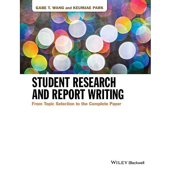 Student Research and Report Writing, Gabe T. Wang, Keumjae Park