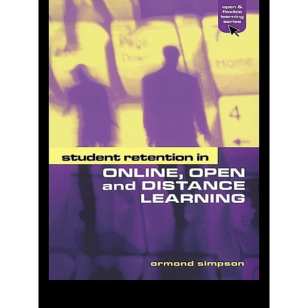 Student Retention in Online, Open and Distance Learning, Ormond Simpson