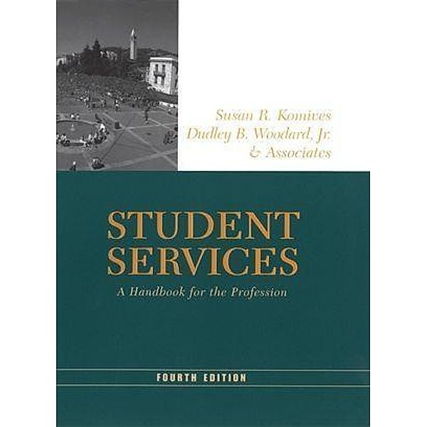 Student Services, Susan R. Komives, Dudley B. Woodard