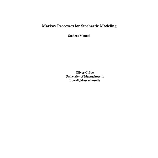 Student Solutions Manual for Markov Processes for Stochastic Modeling, Oliver Ibe