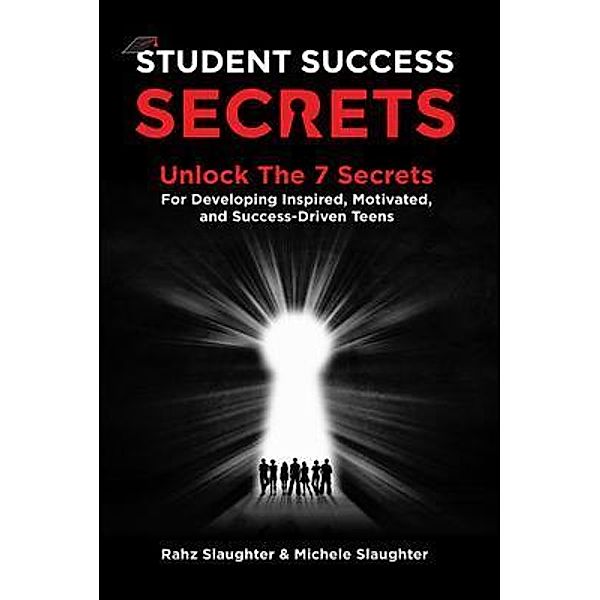 Student Success Secrets, Rahz Slaughter, Michele Slaughter