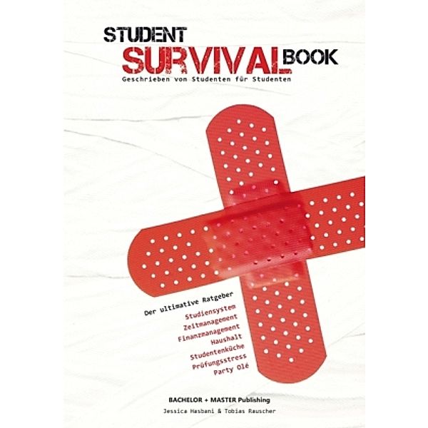 Student Survival Book. Geschrieben von Studenten für Studenten, Jessica Hasbani, Tobias Rauscher