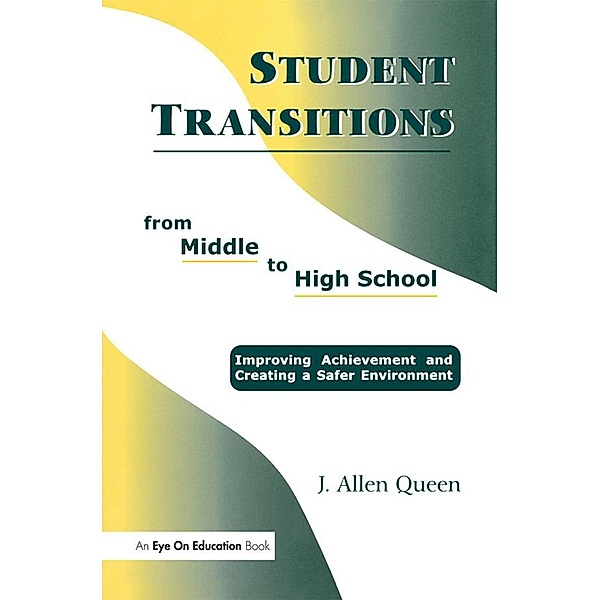 Student Transitions From Middle to High School, J. Allen Queen