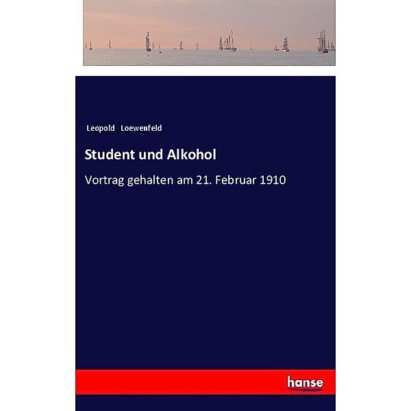 Student und Alkohol, Leopold Loewenfeld