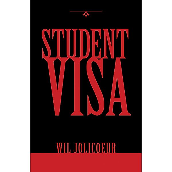 Student Visa, Wil Jolicoeur