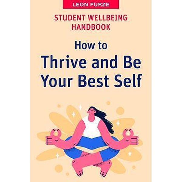 Student Wellbeing Handbook / High School Success, Leon Furze