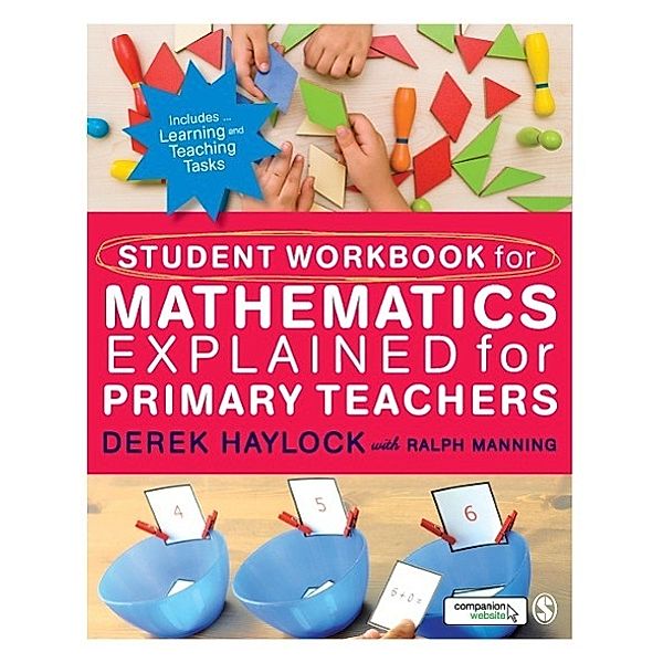 Student Workbook for Mathematics Explained for Primary Teachers, Derek Haylock, Ralph Manning