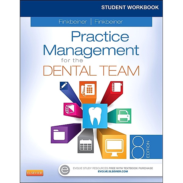 Student Workbook for Practice Management for the Dental Team - E-Book, Betty Ladley Finkbeiner, Charles Allan Finkbeiner