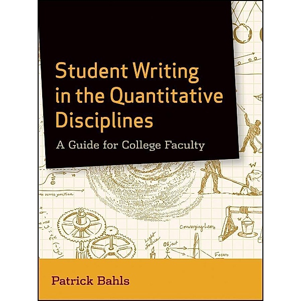Student Writing in the Quantitative Disciplines, Patrick Bahls