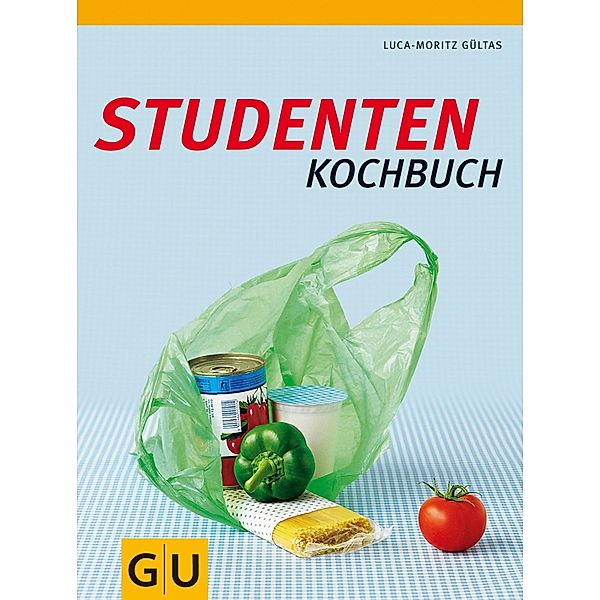 Studenten-Kochbuch / GU Themenkochbuch, Luca-Moritz Gültas