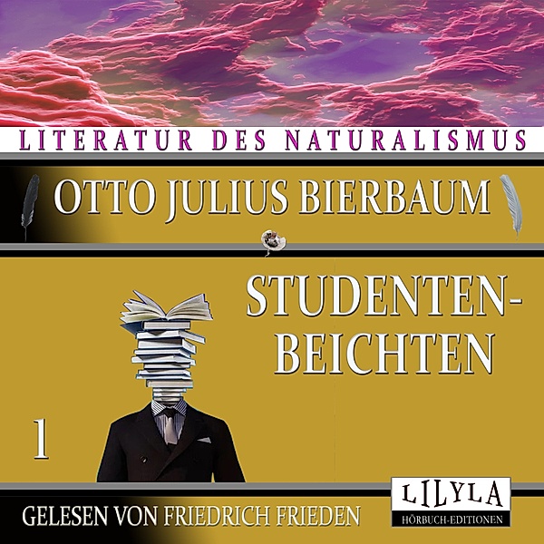 Studentenbeichten 1, Otto Julius Bierbaum
