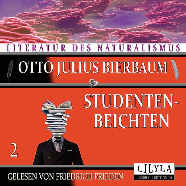 Studentenbeichten 2, Otto Julius Bierbaum