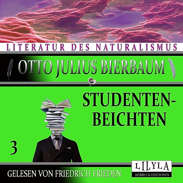 Studentenbeichten 3, Otto Julius Bierbaum