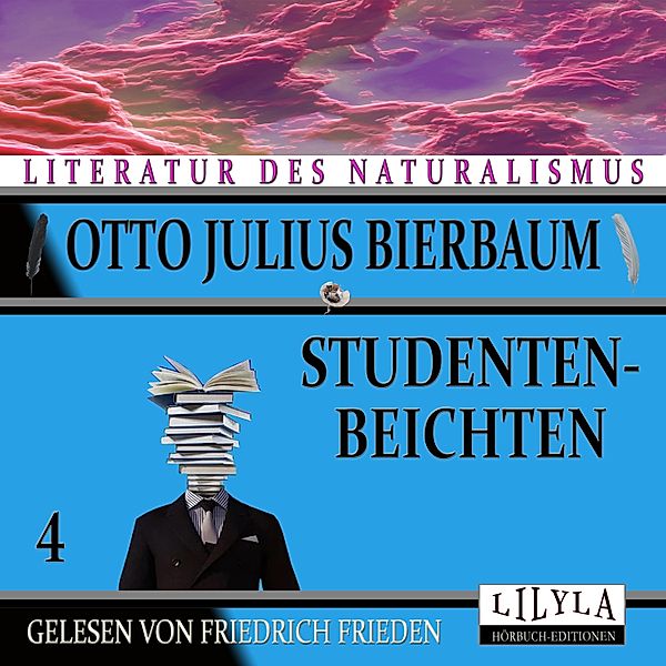 Studentenbeichten 4, Otto Julius Bierbaum