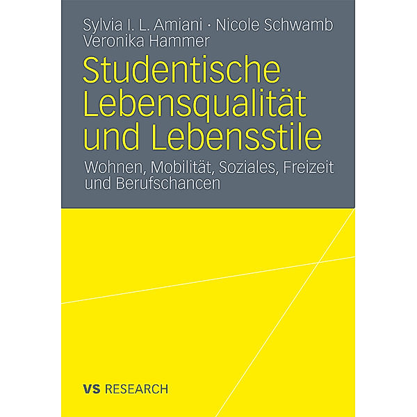 Studentische Lebensqualität und Lebensstile, Sylvia I. L. Amiani, Nicole Schwamb, Veronika Hammer