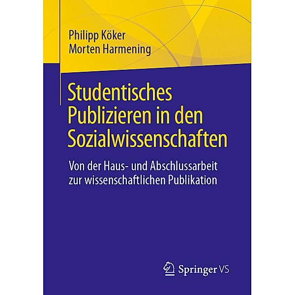 Studentisches Publizieren in den Sozialwissenschaften, Philipp Köker, Morten Harmening