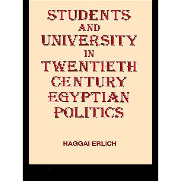 Students and University in 20th Century Egyptian Politics, Haggai Erlich