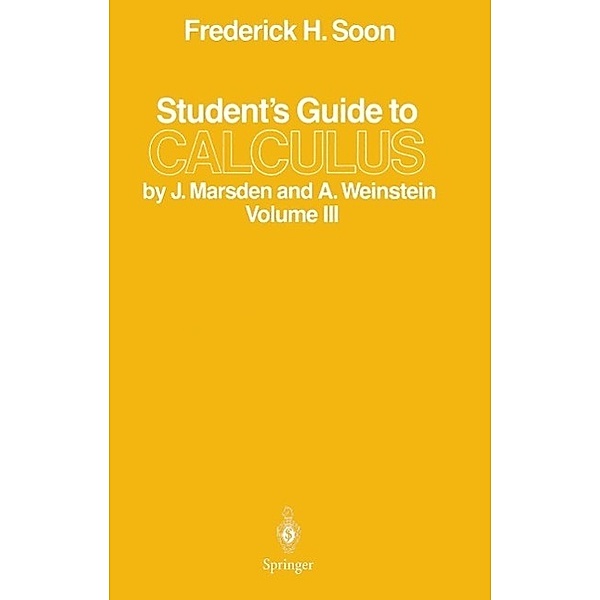 Student's Guide to Calculus by J. Marsden and A. Weinstein, Frederick H. Soon