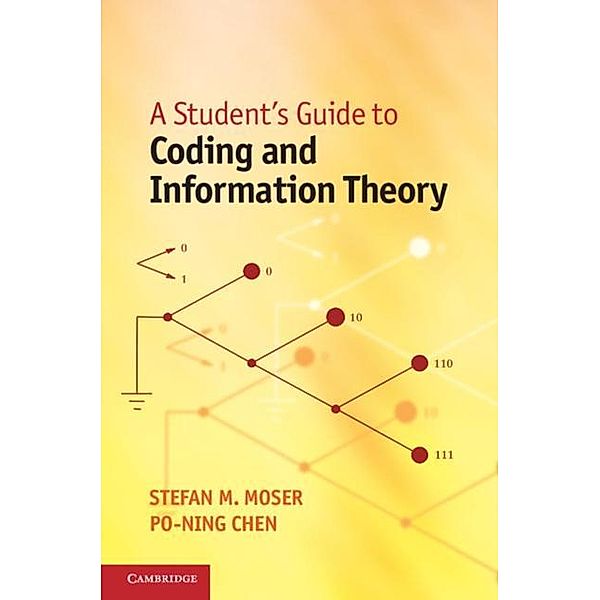 Student's Guide to Coding and Information Theory, Stefan M. Moser