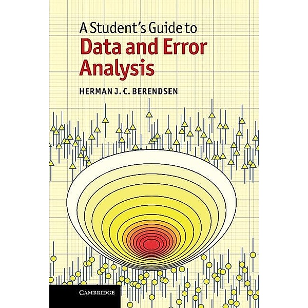 Student's Guide to Data and Error Analysis / Student's Guides, Herman J. C. Berendsen