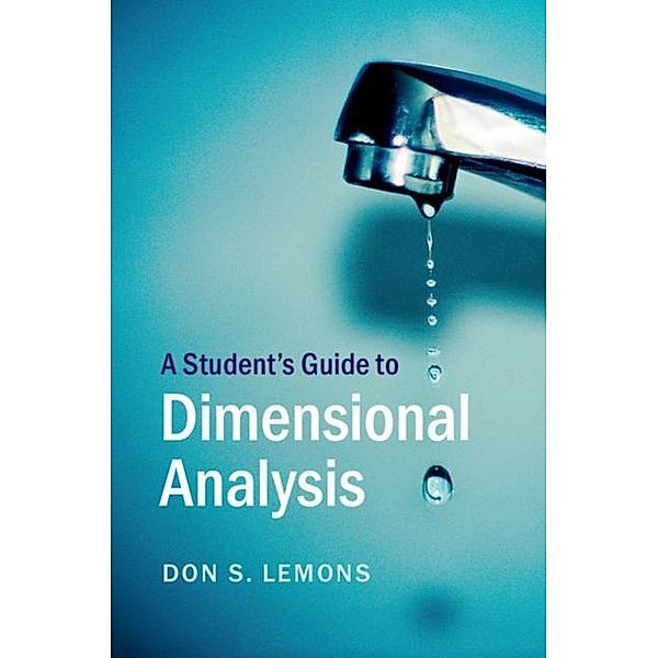 Student's Guide to Dimensional Analysis, Don S. Lemons