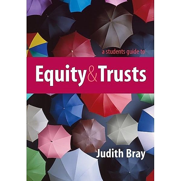 Student's Guide to Equity and Trusts, Judith Bray