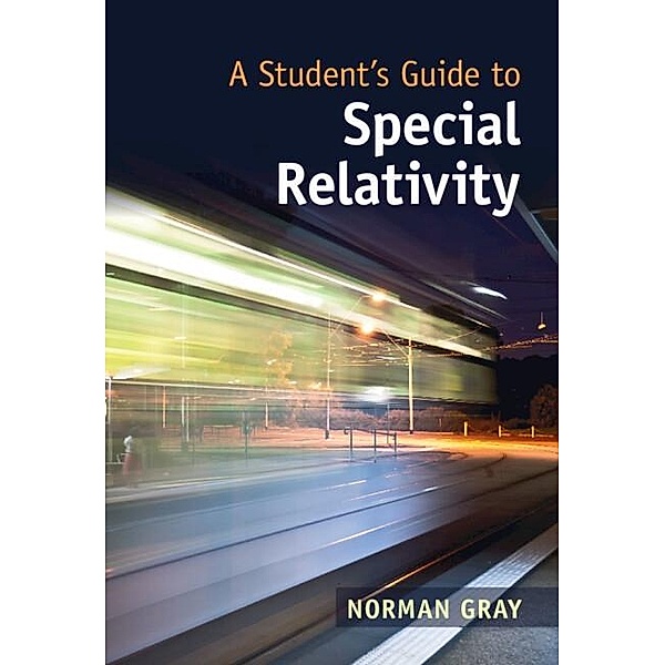 Student's Guide to Special Relativity / Student's Guides, Norman Gray