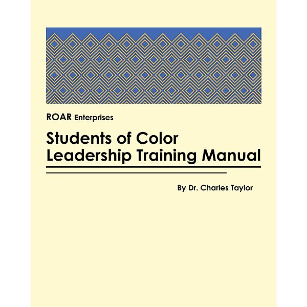 Students of Color Leadership Training Manual, Charles Taylor